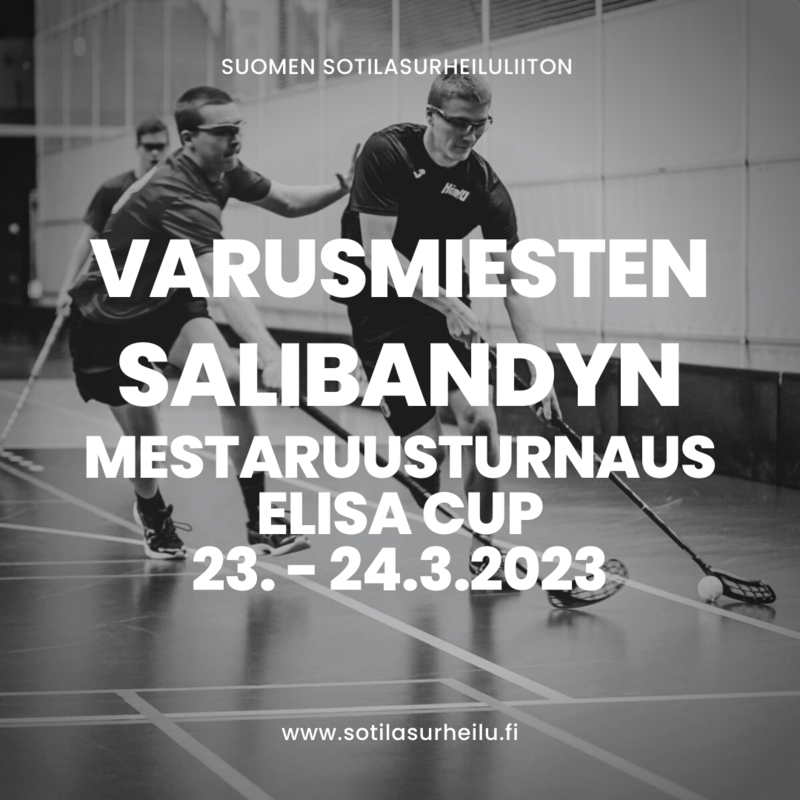 Salibandyn VM mestaruusturnaus Elisa Cup 2023 - Suomen Sotilasurheiluliitto  ry